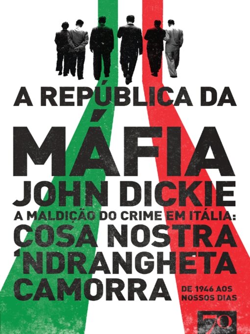 Title details for A República da Máfia--A maldição do crime em Itália by John Dickie - Available